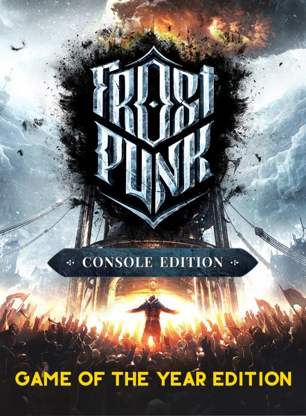 FROSTPUNK: GAME OF THE YEAR EDITION